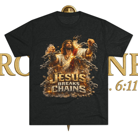 Jesus Breaks Chains Tri-Blend Crew Tee