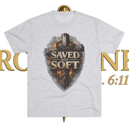 Saved but Not Soft Unisex Tri-Blend Crew Tee