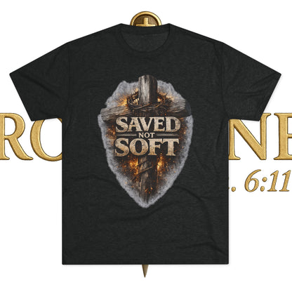 Saved but Not Soft Unisex Tri-Blend Crew Tee
