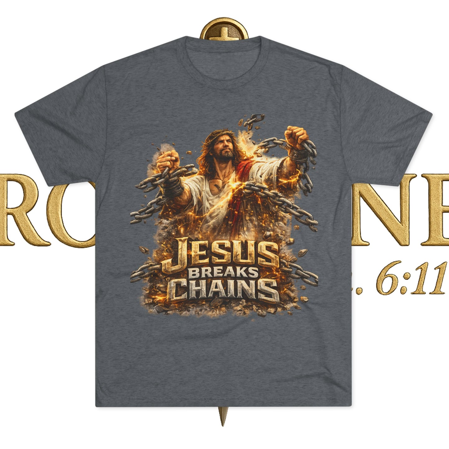 Jesus Breaks Chains Tri-Blend Crew Tee
