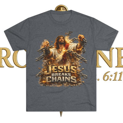 Jesus Breaks Chains Tri-Blend Crew Tee