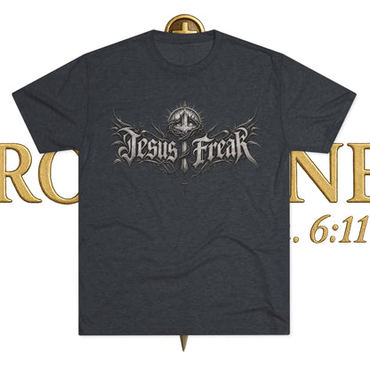 Jesus Freak Unisex Tri-Blend Crew Tee