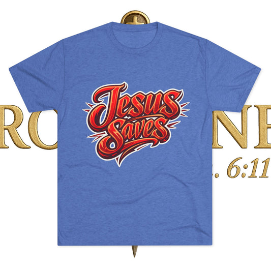 Jesus Saves Unisex Tri-Blend Crew Tee
