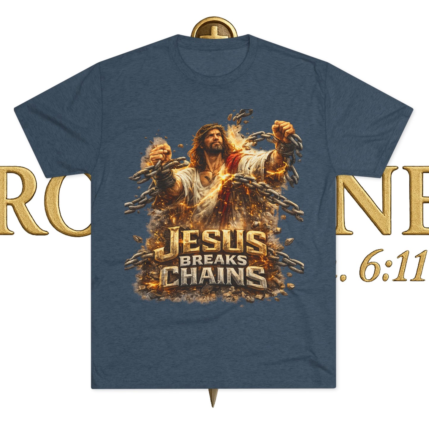 Jesus Breaks Chains Tri-Blend Crew Tee