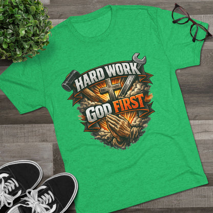 Hard Work God First Unisex Tri-Blend Crew Tee