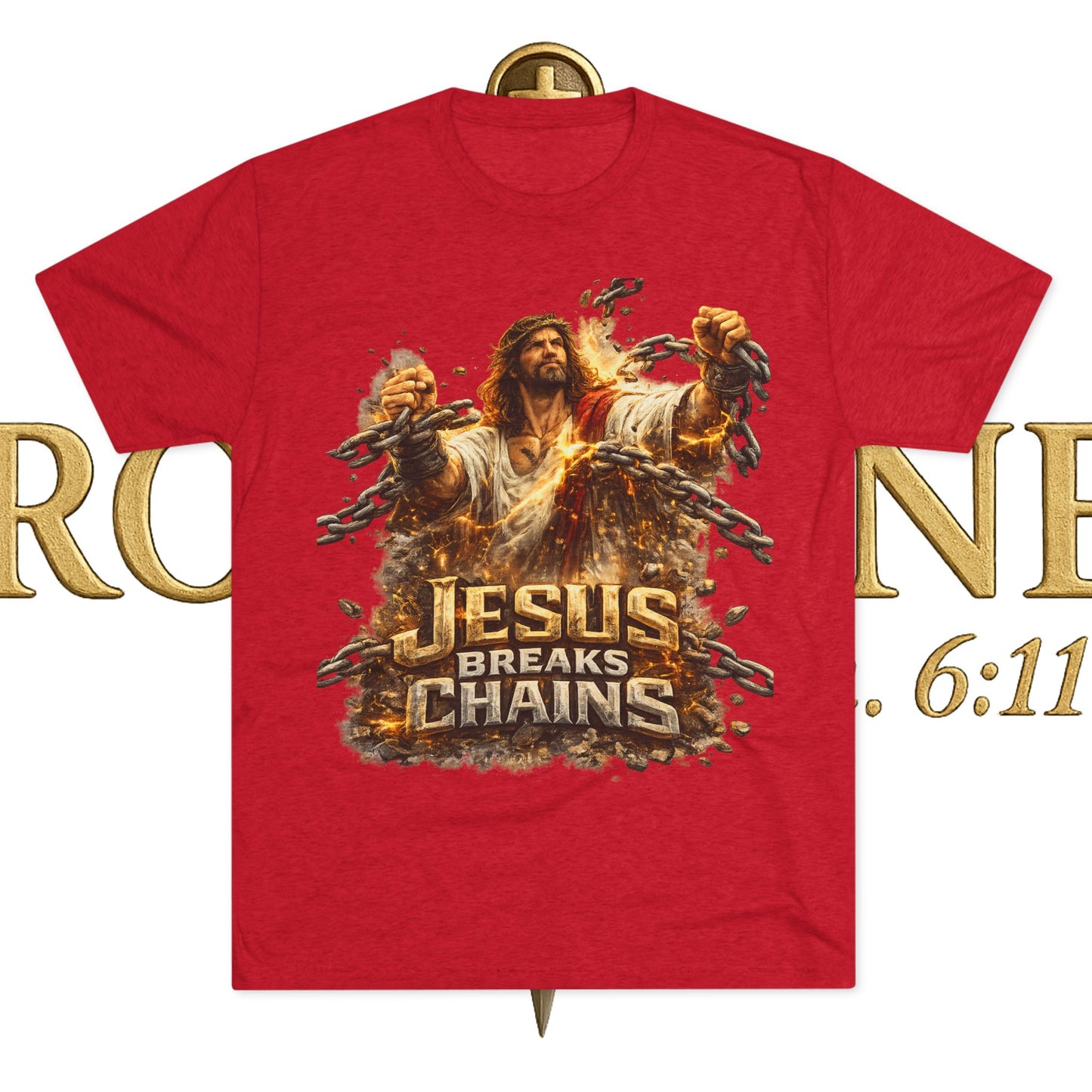 Jesus Breaks Chains Tri-Blend Crew Tee