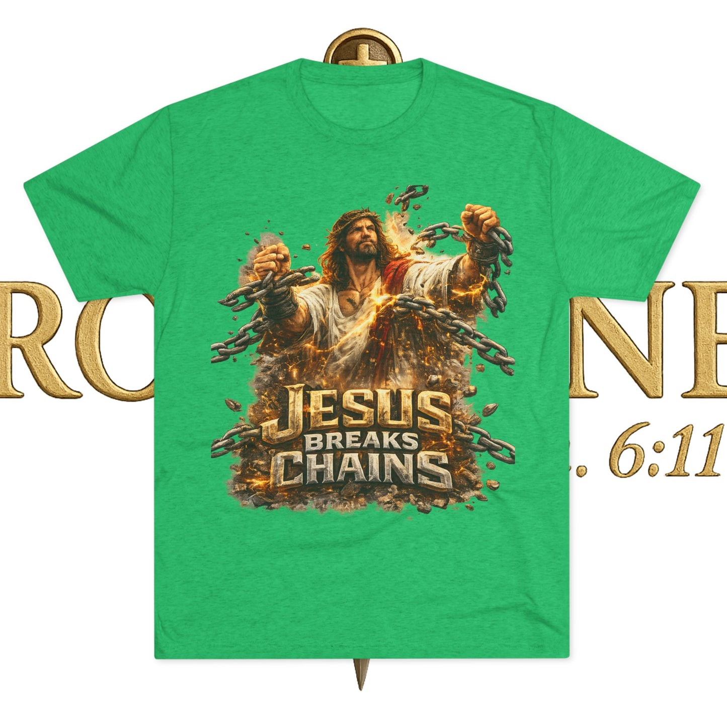 Jesus Breaks Chains Tri-Blend Crew Tee