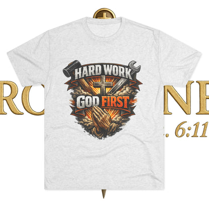 Hard Work God First Unisex Tri-Blend Crew Tee