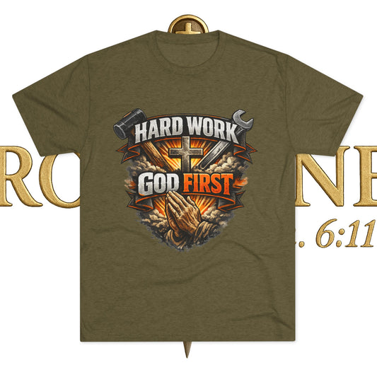 Hard Work God First Unisex Tri-Blend Crew Tee