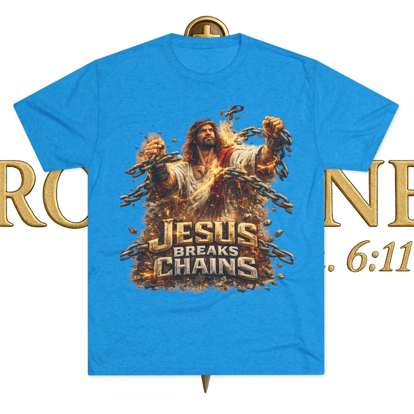 Jesus Breaks Chains Tri-Blend Crew Tee