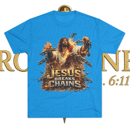 Jesus Breaks Chains Tri-Blend Crew Tee