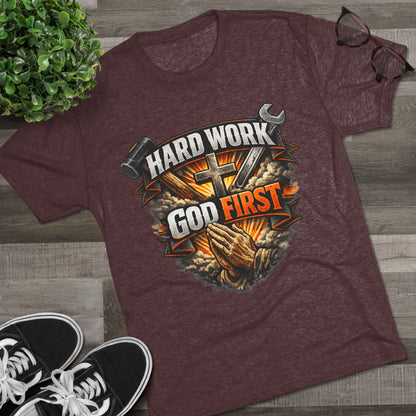 Hard Work God First Unisex Tri-Blend Crew Tee