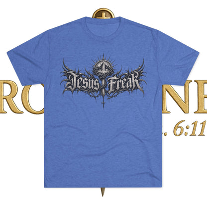 Jesus Freak Unisex Tri-Blend Crew Tee
