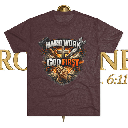 Hard Work God First Unisex Tri-Blend Crew Tee