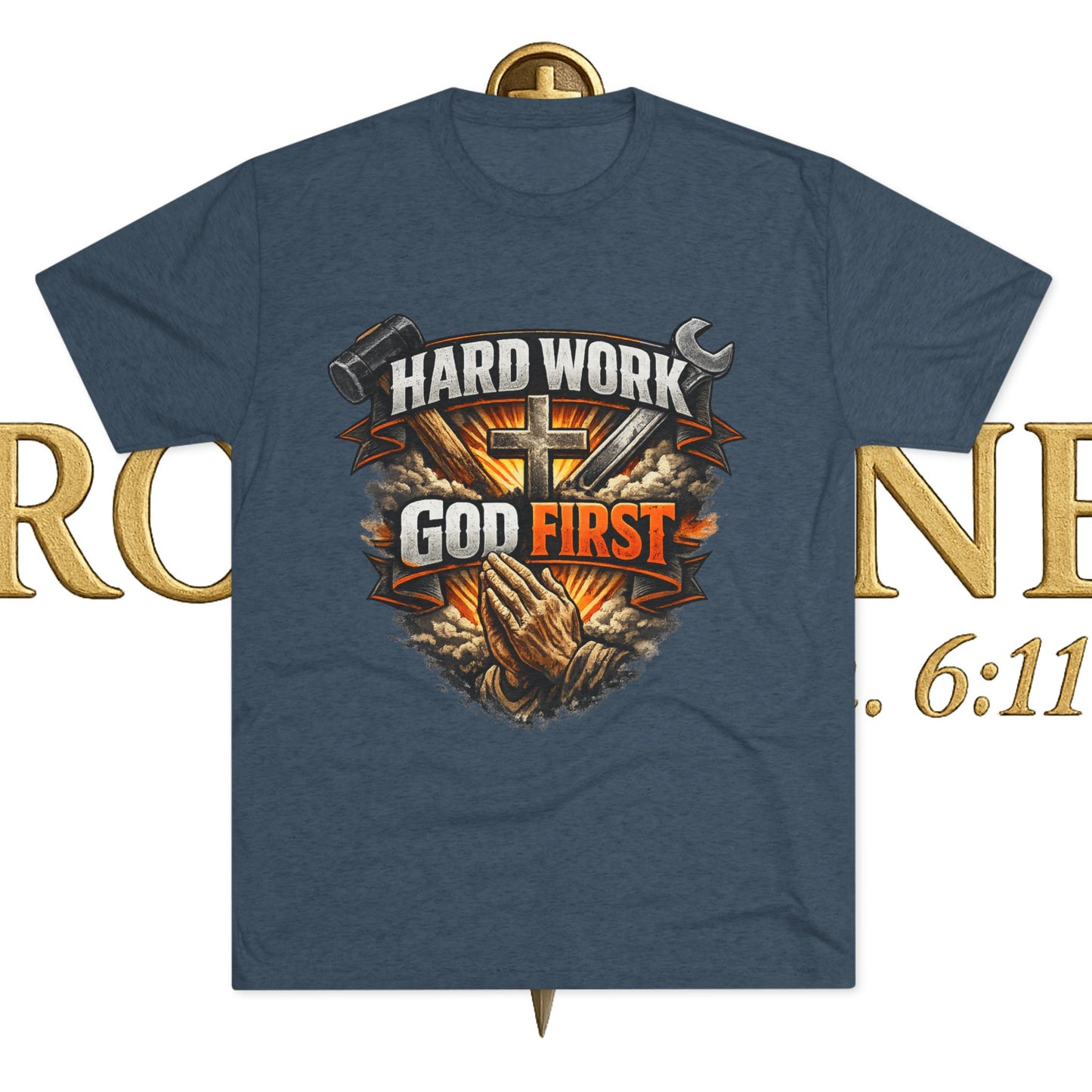 Hard Work God First Unisex Tri-Blend Crew Tee