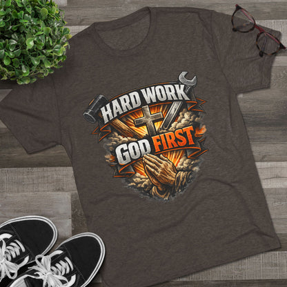 Hard Work God First Unisex Tri-Blend Crew Tee