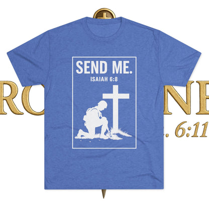 Send Me Unisex Tri-Blend Crew Tee